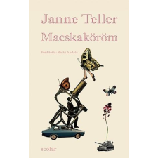 Janne Teller TELLER, JANNE - MACSKAKÖRÖM irodalom