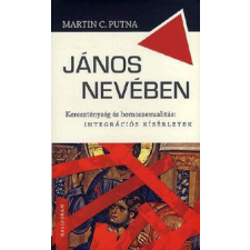 János nevében - Kereszténység és homoszexualitás: integrációs kísérletek vallás