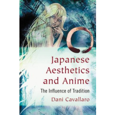 Japanese Aesthetics and Anime – Dani Cavallaro idegen nyelvű könyv