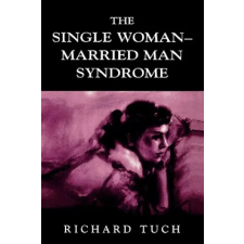 Jason Aronson Inc. Publishers Single Woman-Married Man Syndrome | Richard Tuch idegen nyelvű könyv