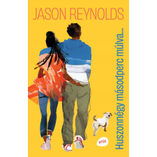 Jason Reynolds - Huszonnégy másodperc múlva regény