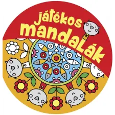  Játékos mandalák kifestő gyermek- és ifjúsági könyv