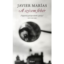 Javier Marías A szívem fehér regény