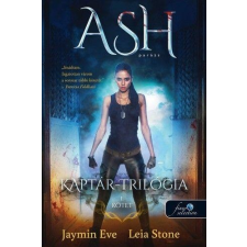 Jaymin Eve - Leia Stone EVE, JAYMIN - STONE, LEIA - ASH - PARÁZS - KAPTÁR TRILÓGIA 1. ajándékkönyv