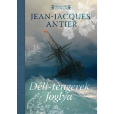 Jean-Jacques Antier DÉLI-TENGEREK FOGLYA regény