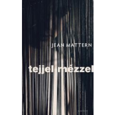 Jean Mattern TEJJEL - MÉZZEL irodalom