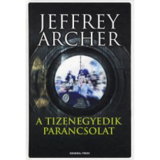 Jeffrey Archer A TIZENEGYEDIK PARANCSOLAT regény