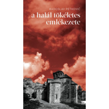 Jelenkor A halál tökéletes emlékezete regény