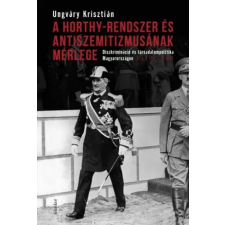 Jelenkor A Horthy-rendszer és antiszemitizmusának mérlege egyéb e-könyv