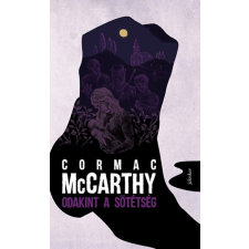 Jelenkor Kiadó Cormac McCarthy: Odakint a sötétség irodalom