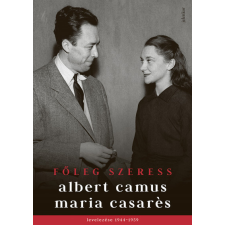 Jelenkor Kiadó Főleg szeress - Albert Camus és Maria Casarés levelezése 1944-1959 irodalom
