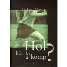 Jelenkor Kiadó Hol köt ki a komp? antikvárium - használt könyv