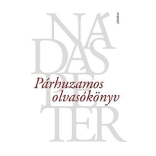 Jelenkor Kiadó Nádas Péter-Párhuzamos olvasókönyv (Új példány, megvásárolható, de nem kölcsönözhető!) irodalom