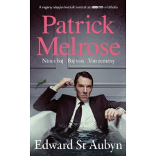Jelenkor Kiadó Patrick Melrose 1. - Nincs baj, Baj van, Van remény regény