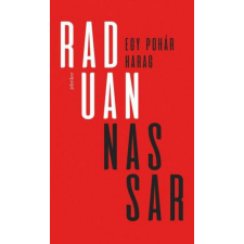 Jelenkor Kiadó Raduan Nassar - Egy pohár harag regény