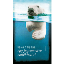 Jelenkor Kiadó Yoko Tawada - Egy jegesmedve emlékiratai regény
