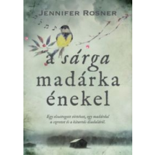 Jennifer Rosner A sárga madárka énekel irodalom