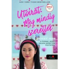 Jenny Han P.S. I Still Love You - Utóirat: Még mindig szeretlek irodalom