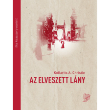 Jezsuita Kiadó Az elveszett lány - Ilka kisasszony esetei I. regény