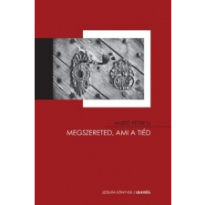 Jezsuita Könyvek Megszereted, ami a tiéd társadalom- és humántudomány