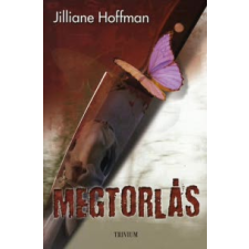 Jilliane Hoffman MEGTORLÁS regény