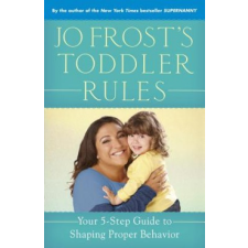  Jo Frost's Toddler Rules – Jo Frost idegen nyelvű könyv
