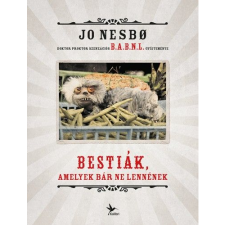 Jo Nesbo Bestiák, amelyek bár ne lennének (BK24-170193) gyermek- és ifjúsági könyv