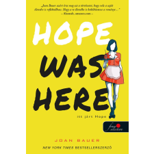 Joan Bauer - Hope Was Here - Itt járt Hope egyéb könyv