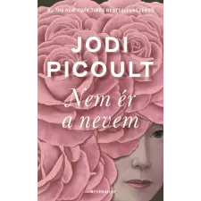 Jodi Picoult - Nem ér a nevem egyéb könyv