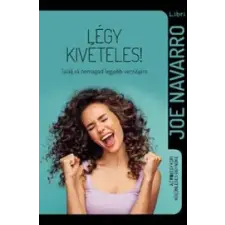 Joe Navarro - Légy kivételes! egyéb könyv