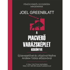Joel Greenblatt Joel Greenblatt - A piacverő varázsképlet kiskönyve egyéb könyv
