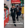 Joel Meyerowitz - Hogyan fotózok én