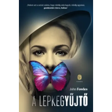 John Fowles - A lepkegyűjtő egyéb könyv