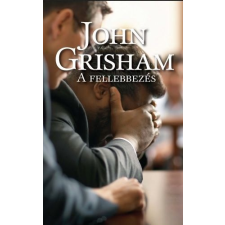 John Grisham - A fellebbezés irodalom