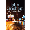 John Grisham A Kakas bár