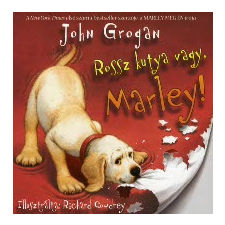 John Grogan ROSSZ KUTYA VAGY, MARLEY! gyermek- és ifjúsági könyv