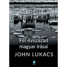 John Lukacs Fél évszázad magyar írásai (BK24-134481) történelem