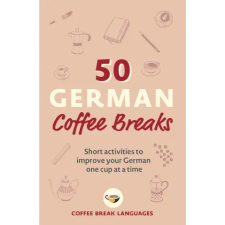 John Murray Press 50 German Coffee Breaks | Coffee Break Languages egyéb könyv