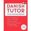John Murray Press Danish Tutor: Grammar and Vocabulary Workbook (Learn Danish with Teach Yourself) | Jesper Hansen,Anne Grydehoj