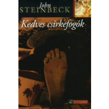 John Steinbeck Kedves csirkefogók irodalom