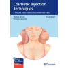 John Wiley &amp; Sons Cosmetic Injection Techniques – A Text and Video Guide to Neurotoxins and Fillers | Theda C. Kontis,Victor G. Lacombe