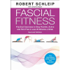 John Wiley &amp; Sons Inc. Fascial Fitness – Practical Exercises to Stay Flexible, Active and Pain Free in Just 20 Minutes a Week | Robert Schleip,Johanna Bayer,Klaus Eder