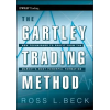 John Wiley &amp; Sons Inc. Gartley Trading Method - New Techniques To Profit from the Market's Most Powerful Formation | Ross Beck