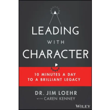 John Wiley &amp; Sons Inc. Leading with Character | Jim Loehr egyéb könyv