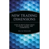John Wiley &amp; Sons Inc. New Trading Dimensions - How to Profit from Chaos in Stocks, Bonds and Commodities | Bill M. Williams