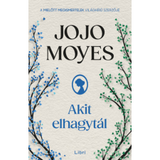 Jojo Moyes - Akit elhagytál egyéb könyv