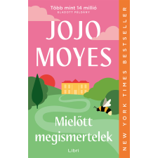 Jojo Moyes - Mielőtt megismertelek egyéb könyv