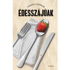 Jolsvai András - ÉDESSZÁJÚAK egyéb könyv
