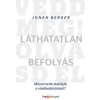  Jonah Berger - Láthatatlan Befolyás