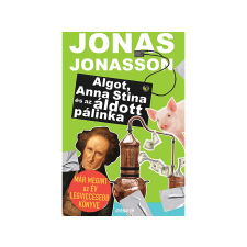  Jonas Jonasson - Algot, Anna Stina és az áldott pálinka irodalom